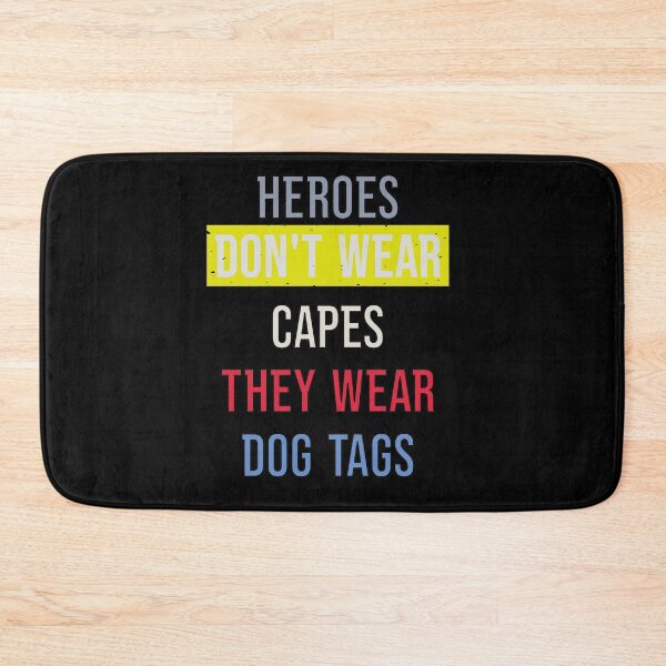 Item preview, Heroes Don't Wear Capes They Wear Dog Tags designed and sold by FridPix.