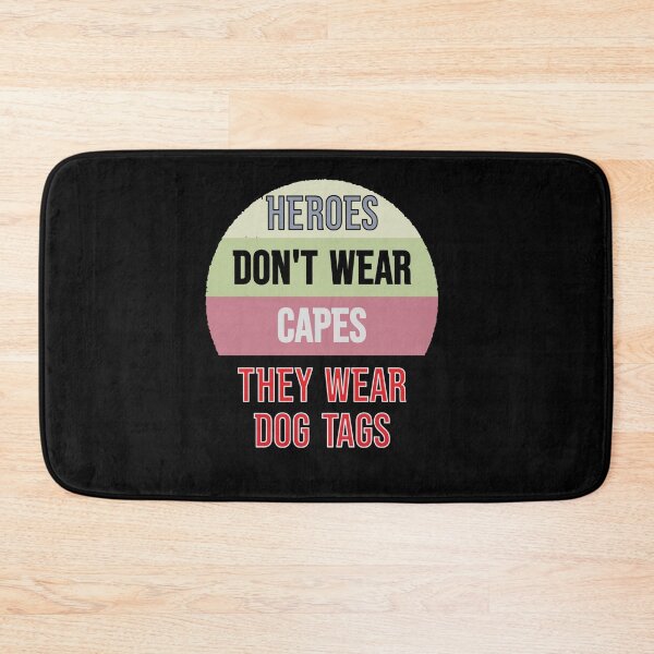 Item preview, Heroes Don't Wear Capes They Wear Dog Tags designed and sold by FridPix.