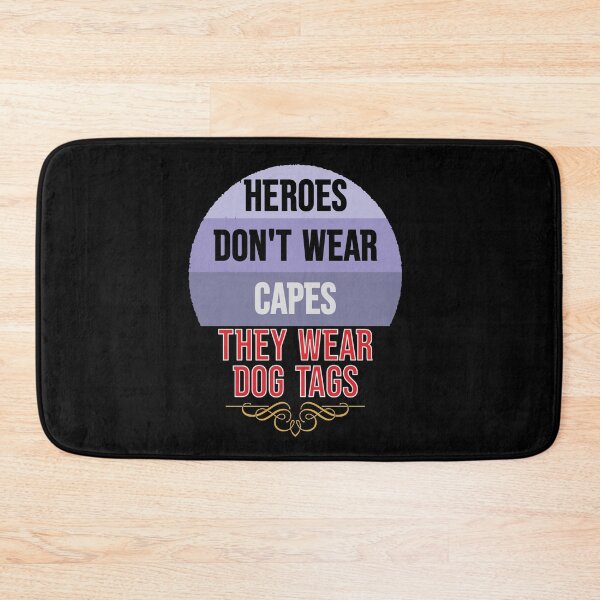 Item preview, Heroes Don't Wear Capes They Wear Dog Tags designed and sold by FridPix.