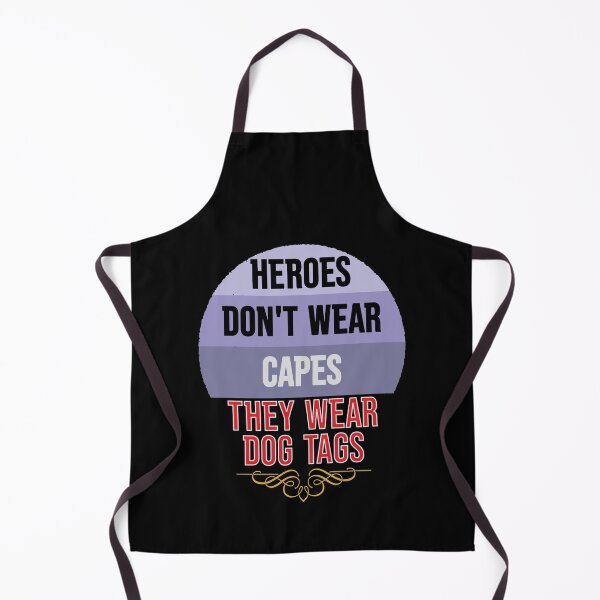 Item preview, Heroes Don't Wear Capes They Wear Dog Tags designed and sold by FridPix.