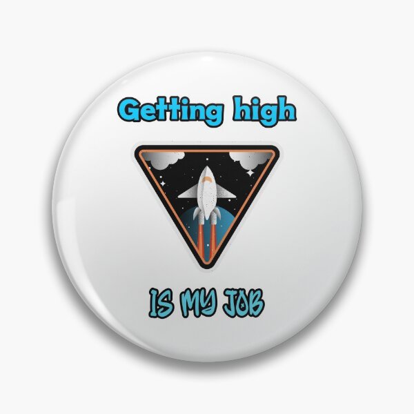 Item preview, Getting high is my job designed and sold by Mechanical-Artt.