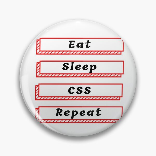 Item preview, Eat sleep CSS repeat slogan designed and sold by BleachFan3.