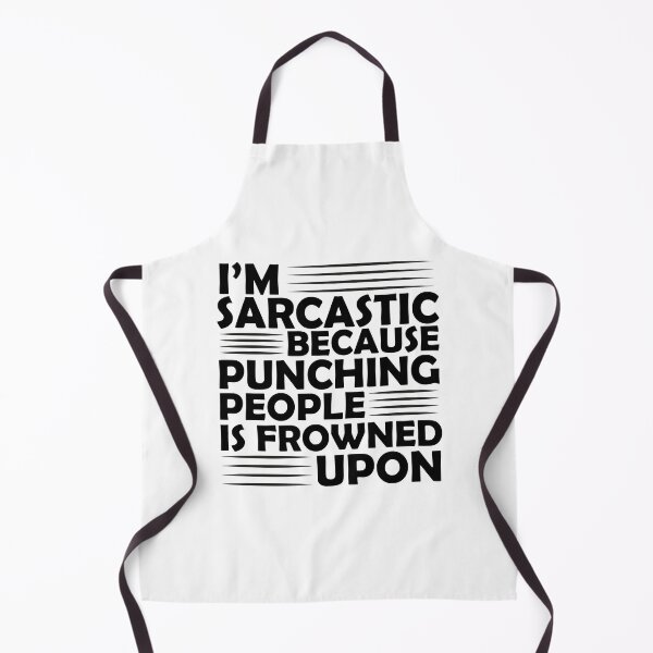 Item preview, I'm Sarcastic Because Punching Is Frowned Upon designed and sold by BahiaStyle.