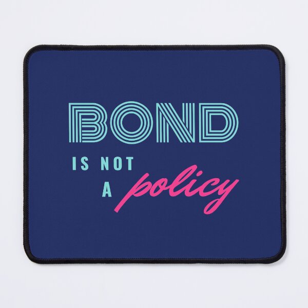 Item preview, Bond is not a Policy Blue designed and sold by trendingatees.