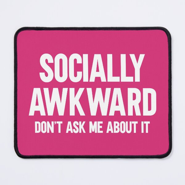 Item preview, Socially Awkward Funny Quote designed and sold by quarantine81.