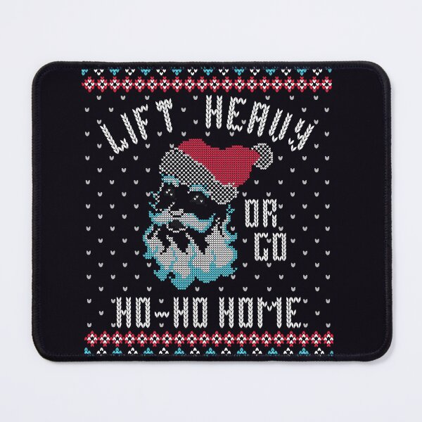 Item preview, Lift Heavy Or Go Ho-Ho-Home - Fun Gym Working LIfting Ugly Festive Design designed and sold by madtoyman.