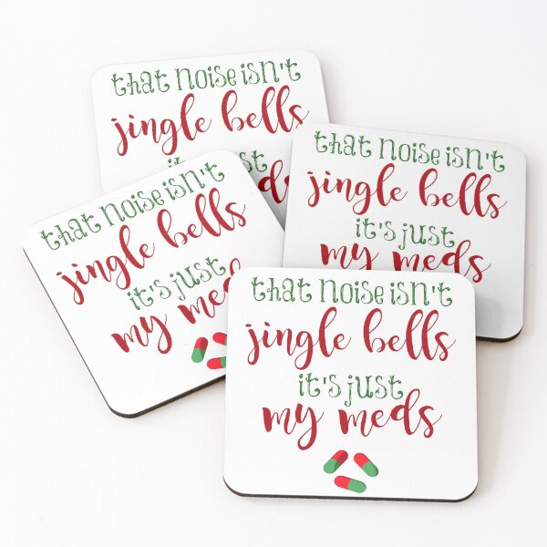 Item preview, That Noise Isn't Jingle Bells It's Just My Meds designed and sold by SunnyAlloy.