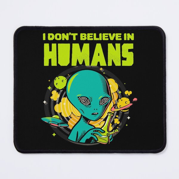 Item preview, I Don't Believe In Humans Design designed and sold by Paula Helit.