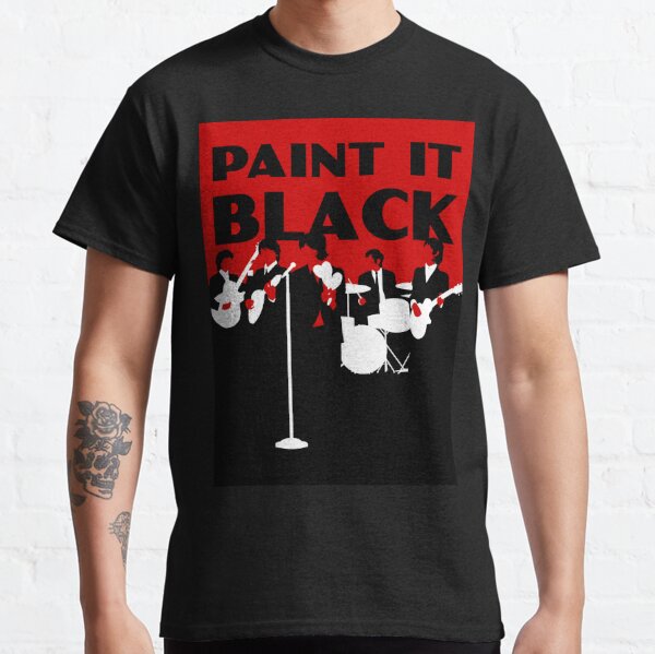 Paint It Black T-Shirts for Sale | Redbubble