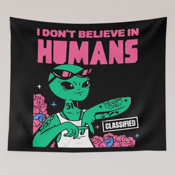 Item preview, I Don't Believe In Humans Design designed and sold by Paula Helit.