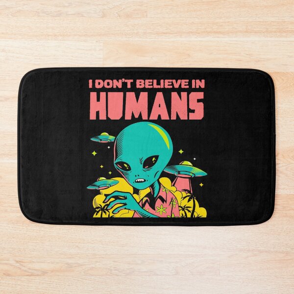 Item preview, I Don't Believe In Humans Design designed and sold by Paula Helit.