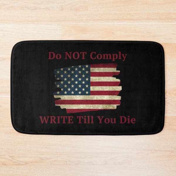 Item preview, Do NOT Comply WRITE Till You Die designed and sold by TheKnightWriter.