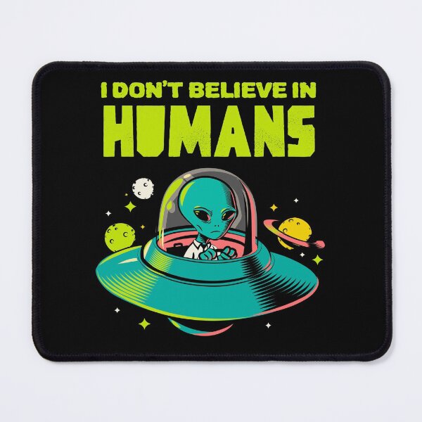 Item preview, I Don't Believe In Humans Design designed and sold by Paula Helit.