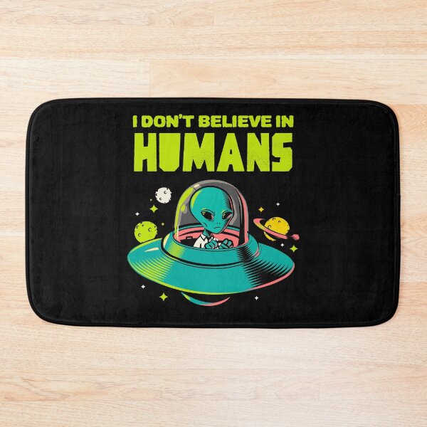 Item preview, I Don't Believe In Humans Design designed and sold by Paula Helit.