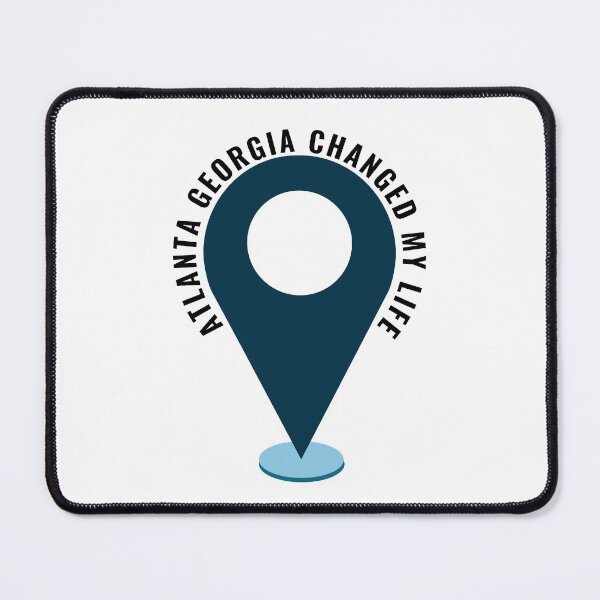 Item preview, Atlanta Georgia Changed My Life designed and sold by designerpriti.