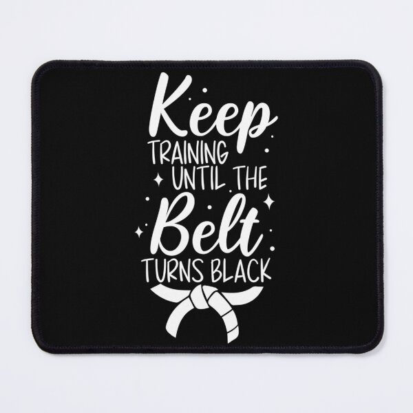 Item preview, Keep Training Until The Belt Turns Black Karate Taekwondo designed and sold by JohannesLang.