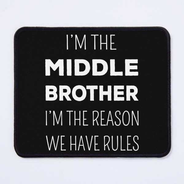 Item preview, Matching Brothers - Middle Brother The Reason We Have Rules I designed and sold by Lemon Pepper.