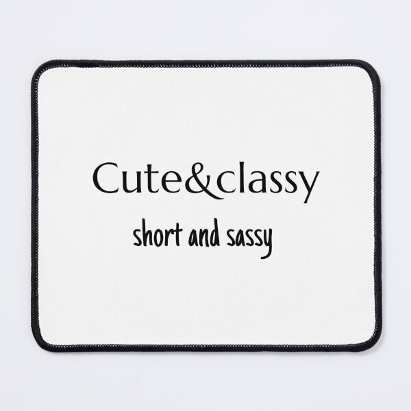 Item preview, Cute, classy, short and sassy Essential T - shirt designed and sold by DAGIT.
