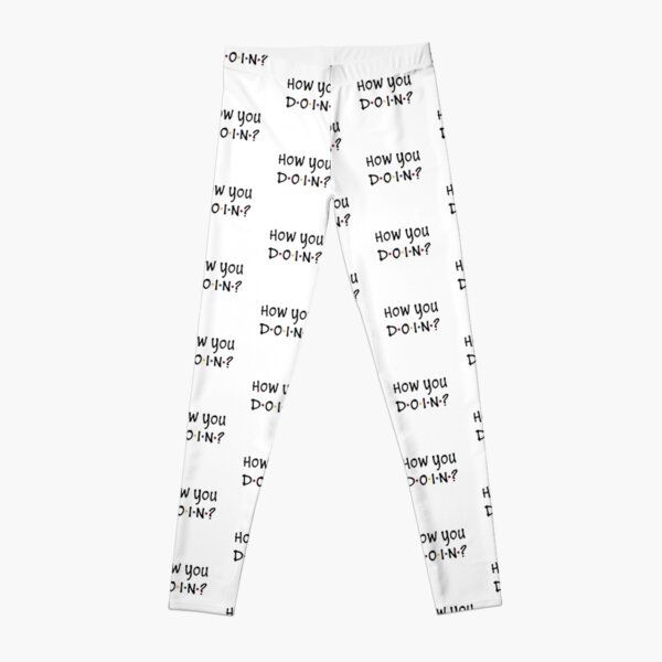 How You Doin? Leggings