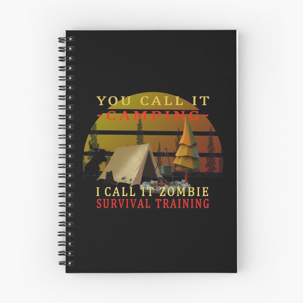Item preview, You Call It Camping I Call It Zombie Survival Training  designed and sold by david parry.