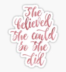 She believed she could so she did Rose Watercolor letters Sticker