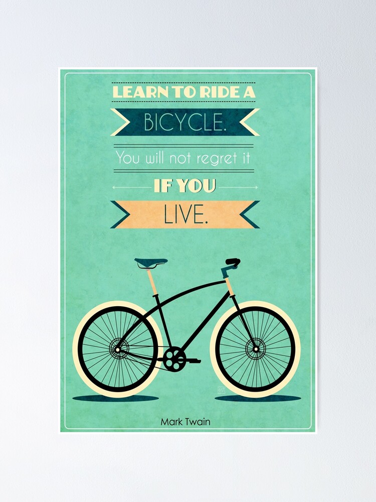 "Bike Quotes 1" Poster by knockedknees Redbubble