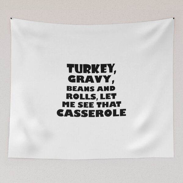 Item preview, Turkey Gravy Beans And Rolls Let Me See That Casserole, thanksgiving retro, funny thanksgiving, let me see that casserole, funny foods  designed and sold by adjamine.