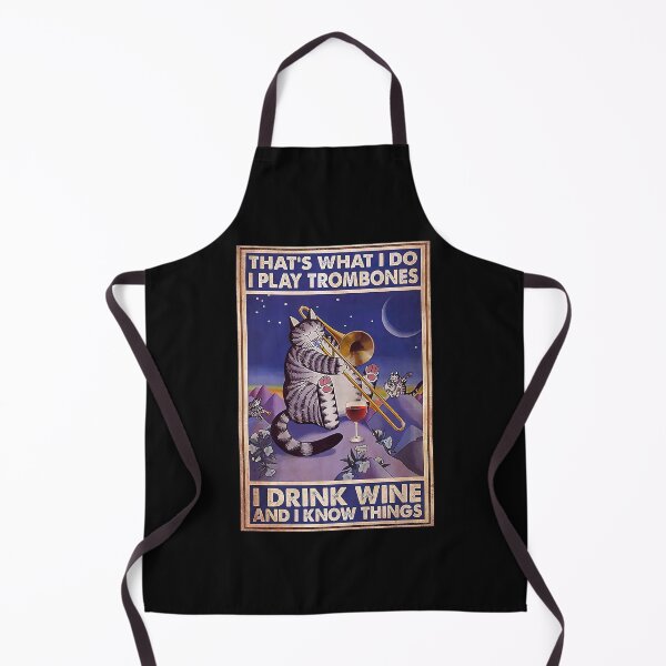 Item preview, That's What I Do I Play Trombones I Drink Wine And I Know Things - Cat Play Trombones And Drink Wine designed and sold by SockaArt1.