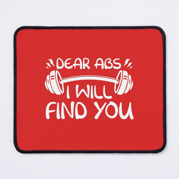 Item preview,  Dear Abs I Will Find You, Funny Gym, Fitness, Workout, Motivation Quote designed and sold by DesignHouse07.