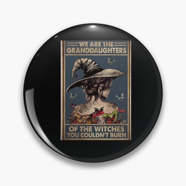 Item preview, we are the grandaughter's of the witches you couldn't burn designed and sold by amy greaves.