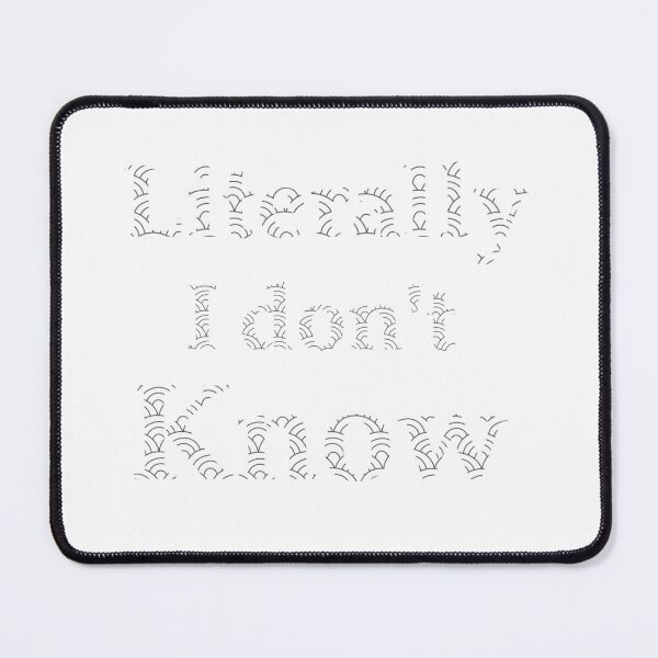 Item preview, Literally i don’t know designed and sold by salahnewdesign.