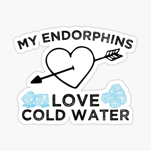 "My Endorphins Love Cold water Ice Bath Funny Sayings Gift" Sticker for Sale by Achabydesigner