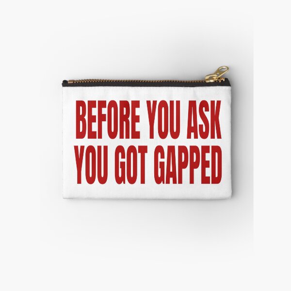 Item preview, Before You Ask You Got Gapped Racing Drag Racing Street Racing Gap designed and sold by CarantinedChaos.