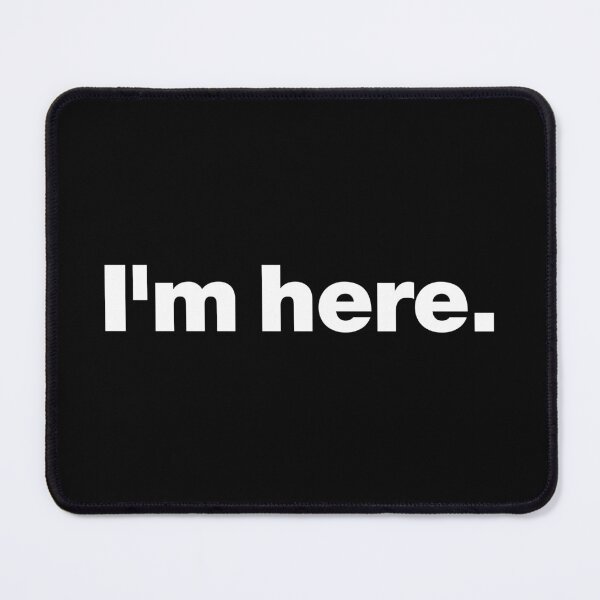 Item preview, I'm here (white) designed and sold by dudethecreator.