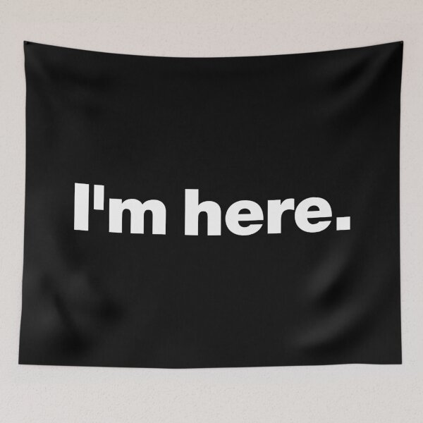 Item preview, I'm here (white) designed and sold by dudethecreator.