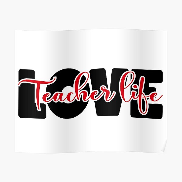 Love Teacher life Poster