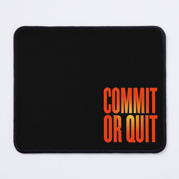 Item preview, Commit or quit. v.4 designed and sold by x1brett.