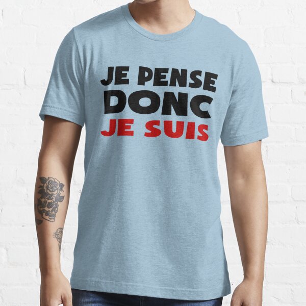 T Shirt Descartes Philosophie Je Pense Donc Je Suis Par Huggymauve Redbubble