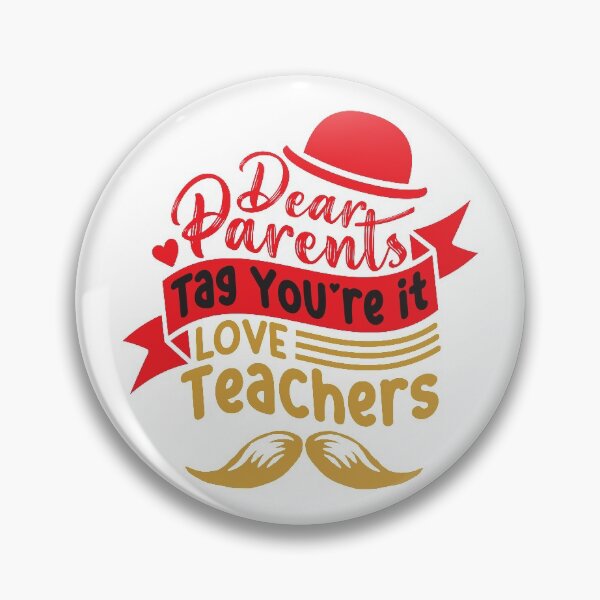 Item preview, Dear Parents, Tag You're It Funny Teacher Design, Teacher Gift designed and sold by TH3--DESIGNER.