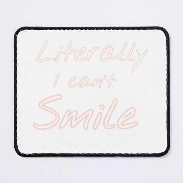 Item preview, Literally i can’t smile designed and sold by salahnewdesign.