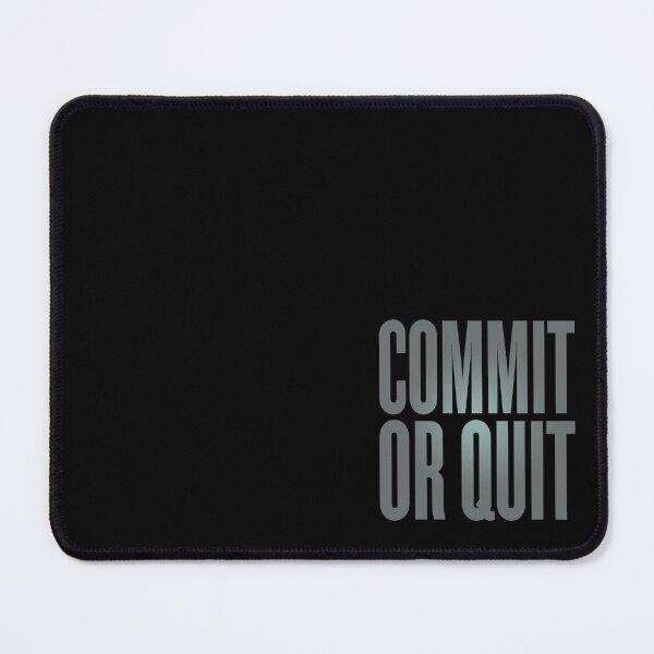 Item preview, Commit or quit. v.5 designed and sold by x1brett.