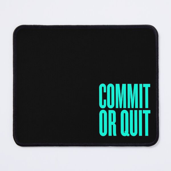 Item preview, Commit or quit. v.6 designed and sold by x1brett.