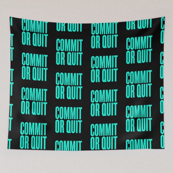 Item preview, Commit or quit. v.6 designed and sold by x1brett.