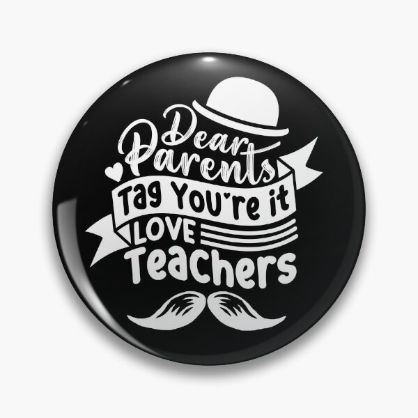 Item preview, Dear Parents, Tag You're It Funny Teacher Design, Teacher Gift designed and sold by TH3--DESIGNER.