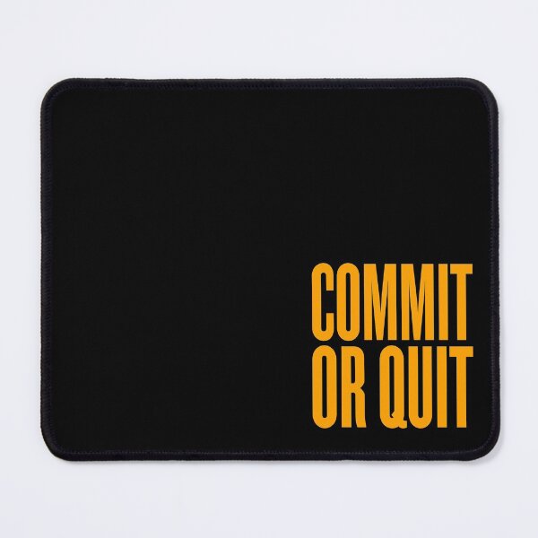 Item preview, Commit or quit. v.7 designed and sold by x1brett.