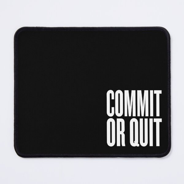 Item preview, Commit or quit. v.10 designed and sold by x1brett.