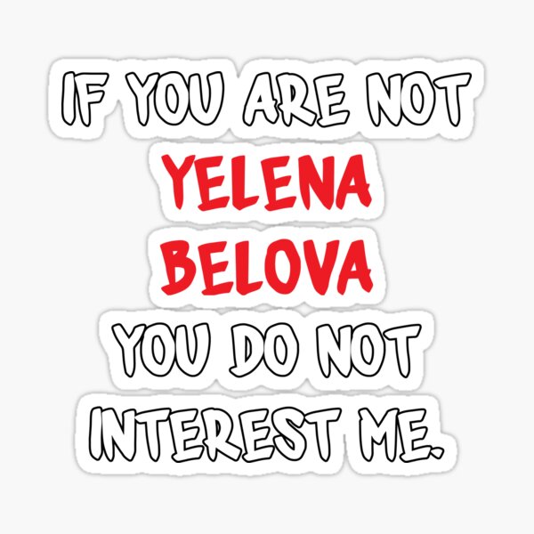 If you are not - Yelena Belova Sticker