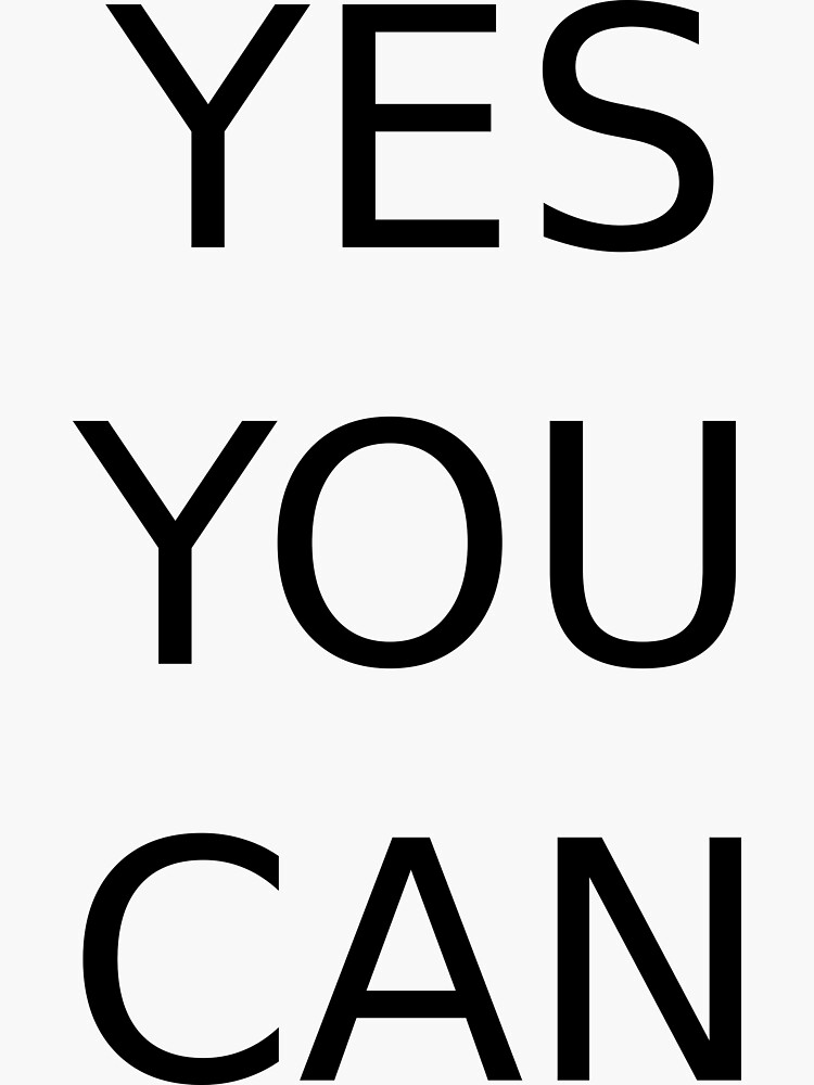 yes you can - Yes You Can - Sticker