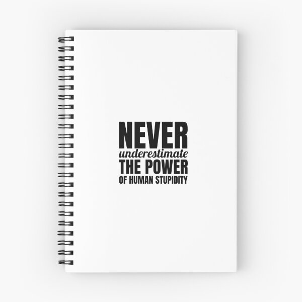 Item preview, Never underestimate the power of human stupidity. designed and sold by Minimalist Quotes and Sayings.