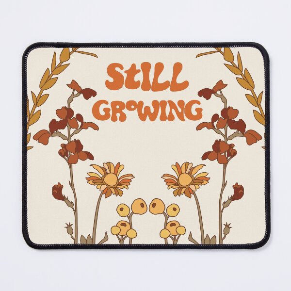 Item preview, Still Growing Quote With Retro Flowers designed and sold by sundrysociety.